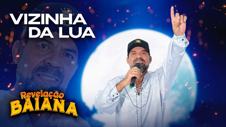 REVELAÇÃO BAIANA – Vizinha da Lua