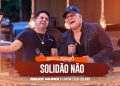 CEIAN MUNIZ e LAIRTON – Solidão Não