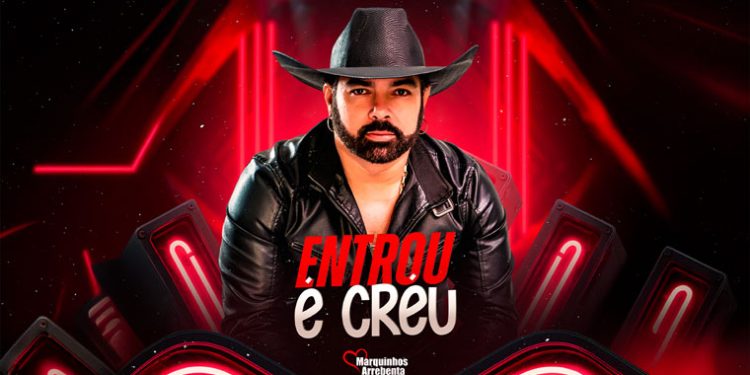 MARQUINHOS ARREBENTA – Entrou é Creu