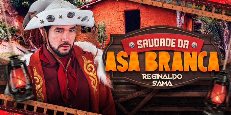 REGINALDO SAMA – SAUDADE DA ASA BRANCA