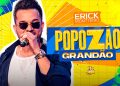 ERICK MONTEIRO – Popozão Grandão