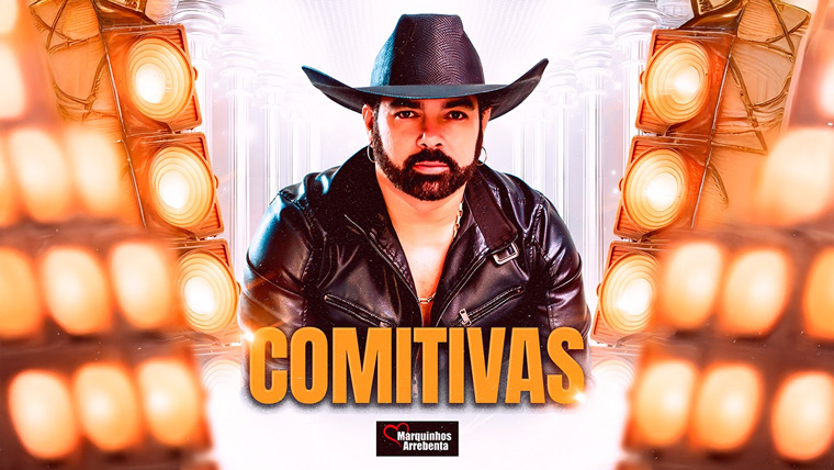 MARQUINHOS ARREBENTA – Comitivas
