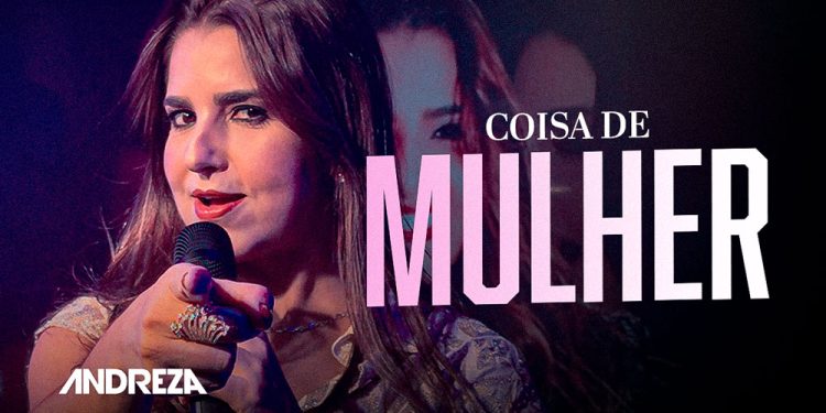 ANDREZA – Coisa de Mulher