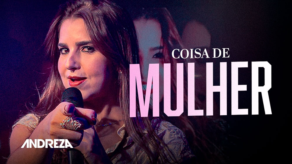 ANDREZA – Coisa de Mulher
