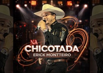 ERICK MONTTEIRO – Na Chicotada