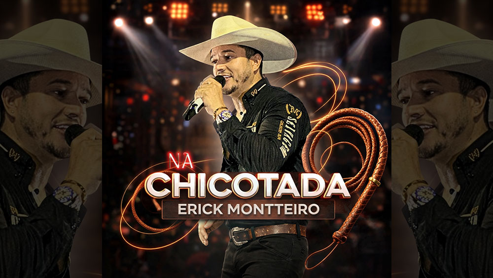 ERICK MONTTEIRO – Na Chicotada