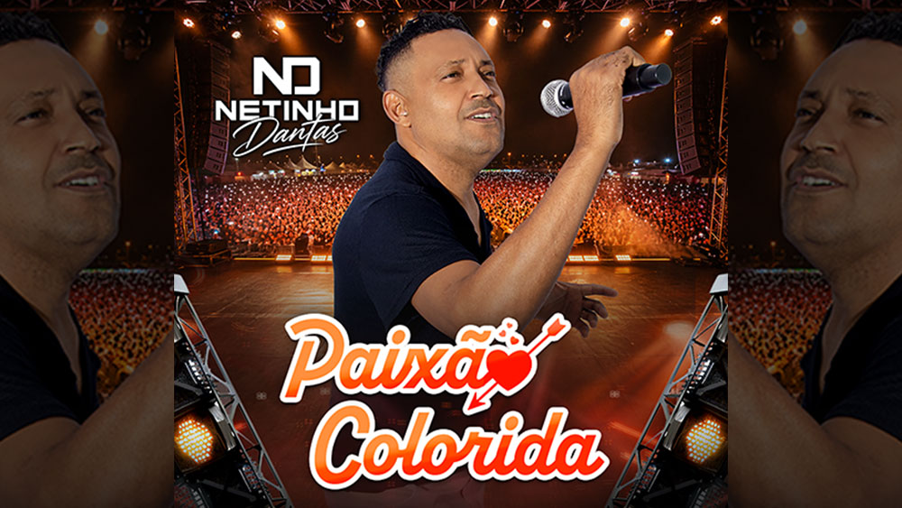NETINHO DANTAS – Paixão Colorida
