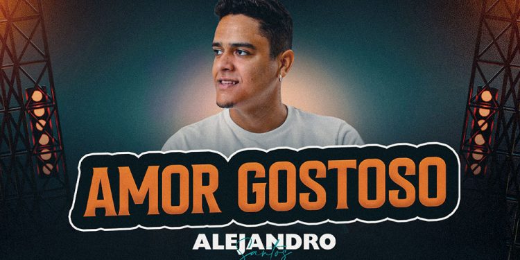 ALEJANDRO SANTOS – Amor Gostoso