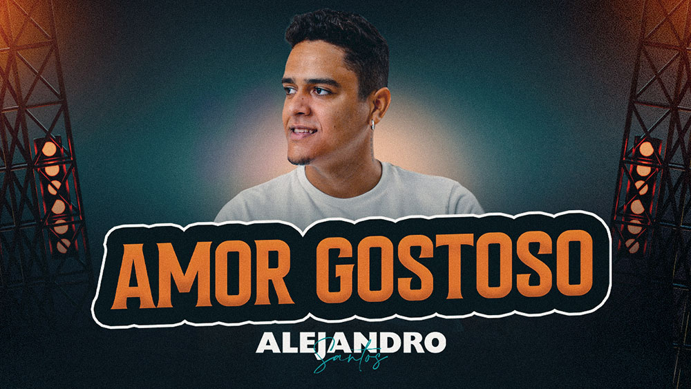 ALEJANDRO SANTOS – Amor Gostoso