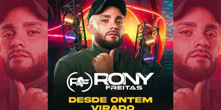 RONY FREITAS – Desde Ontem Virado