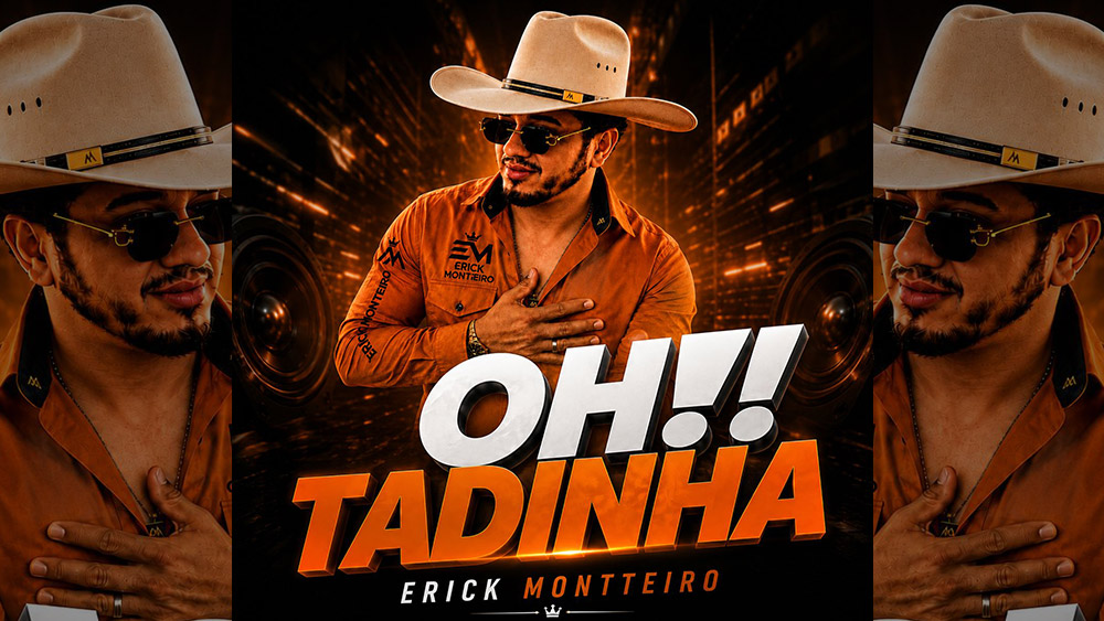 ERICK MONTTEIRO – Oh! Tadinha