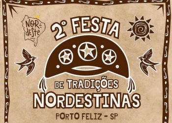 Porto Feliz recebe a 2ª Festa de Tradições Nordestinas, com música, cultura e gastronomia