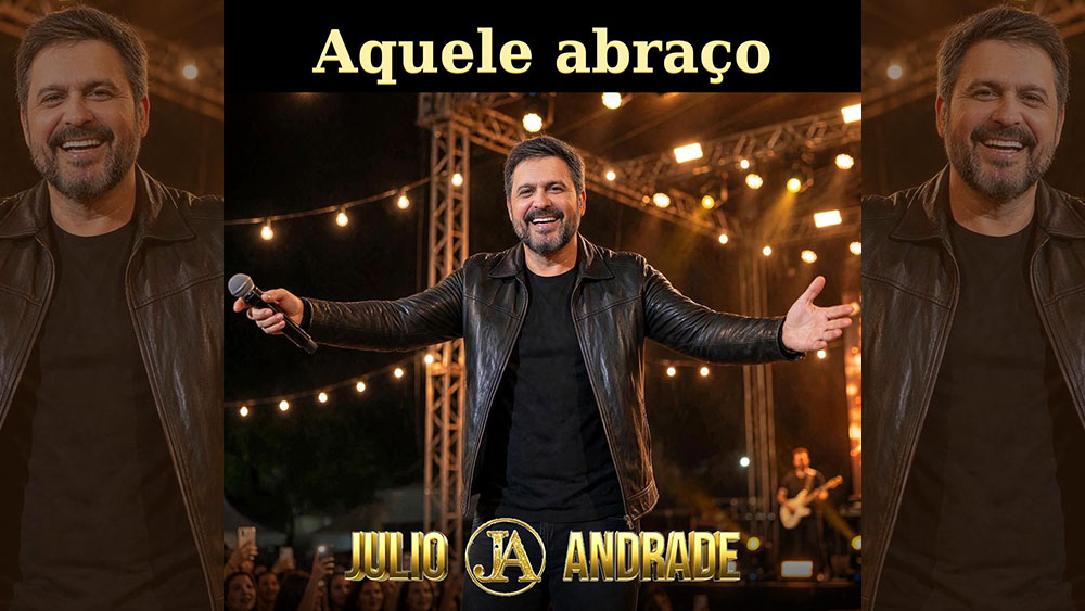 JÚLIO ANDRADE – Aquele Abraço