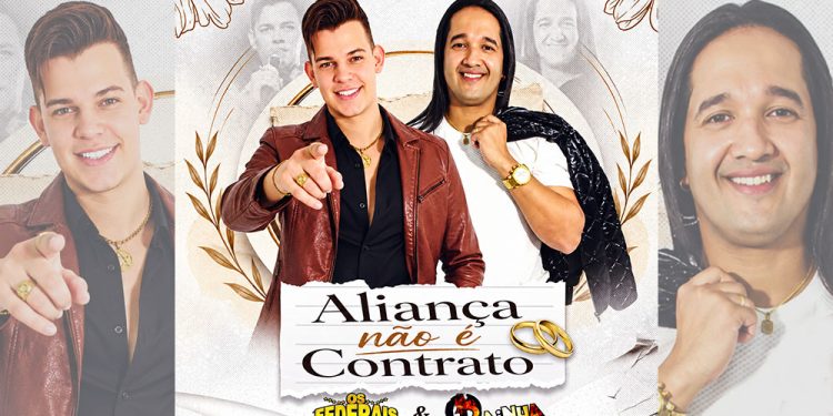 OS FEDERAIS E RAINHA MUSICAL – Aliança não é contrato